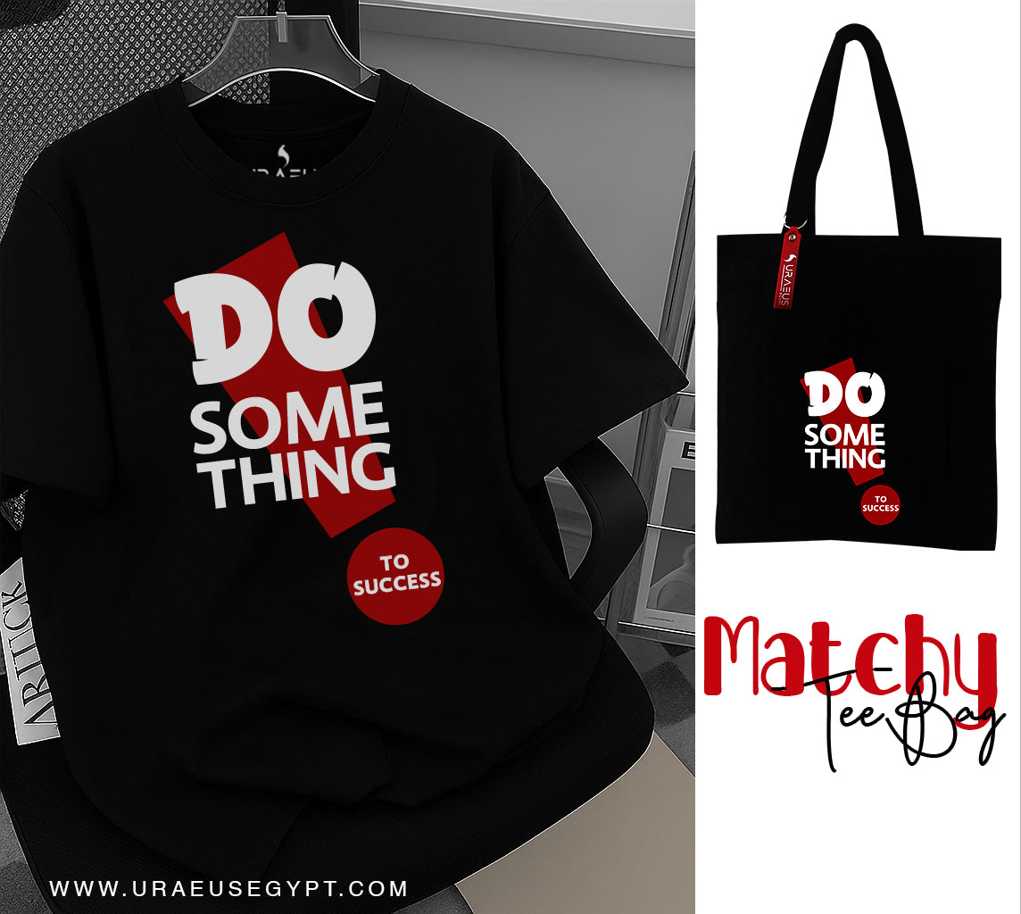 "Do something" black Matchy Tee / Bag