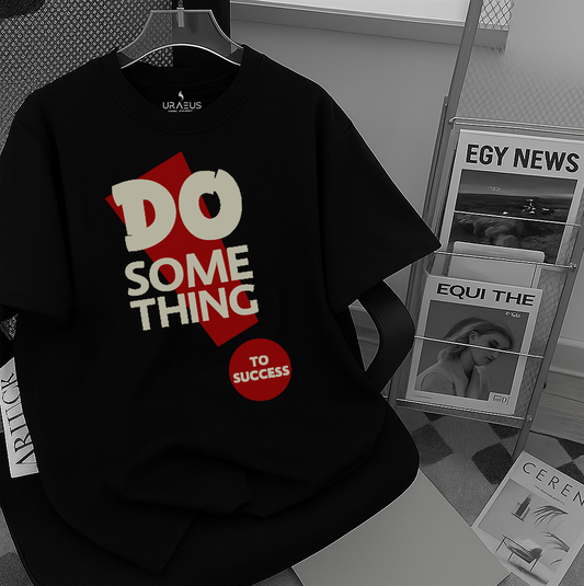 "Do something"  Black T-shirt