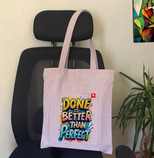Done Vs Perfect - Printed Tote Bag