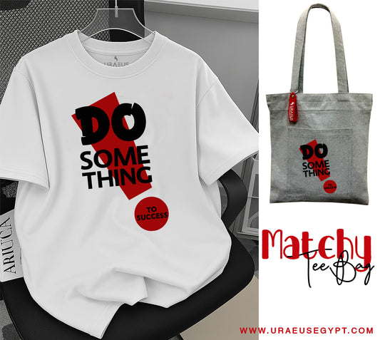 "Do something" white Matchy Tee / Bag